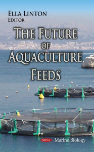 The Future of Aquaculture Feeds Ella Linton Author