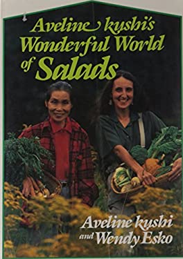 Aveline Kushi's Wonderful World of Salads by Aveline, Esko, Wendy Kushi