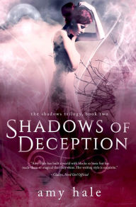 Shadows of Deception, The Shadows Trilogy, Book 2 Amy Hale Author
