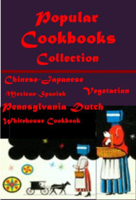 Popular Cook Books Collection- Pennsylvania Dutch Cooking Chinese-Japanese Armour's Monthly California Mexican-Spanish The Community Vegetarian Cook B