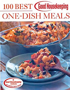 Good Housekeeping 100 Best One-Dish Meals by Anne Wright