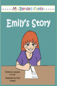 My Blended Family: Emily's Story: