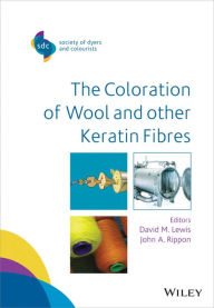 The Coloration of Wool and Other Keratin Fibres David M. Lewis Editor