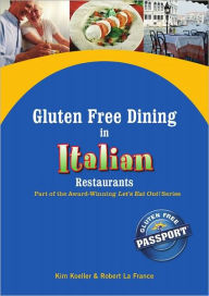 Gluten Free Dining in Italian Restaurants Kim Koeller Author