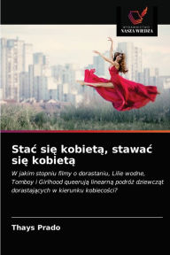 Stac sie kobieta, stawac sie kobieta Thays Prado Author