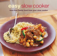 Easy Slow Cooker: Fuss-free food from your slow cooker Ryland Peters & Small Compiler