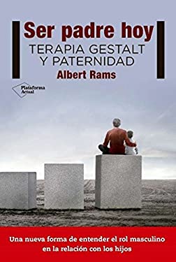Ser Padre Hoy by Albert, Rams Ferrús, Albert Rams