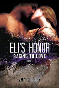 Eli's Honor Amy Gregory Author