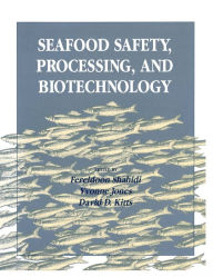 Seafood Safety, Processing, and Biotechnology Fereidoon Shahidi Editor