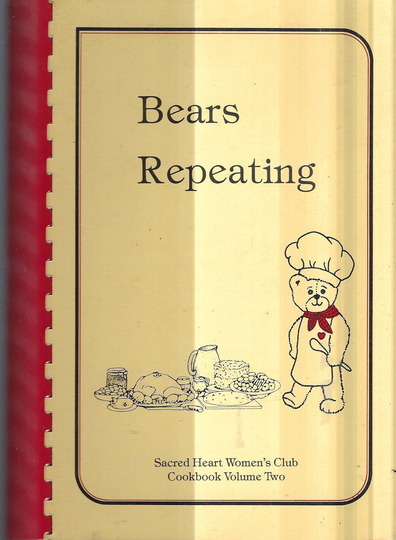 Fairfield Ohio Vintage 1986 Sacred Heart Catholic Church Bears Repeating Cookbook Oh Community Favorites Collectible Rare Local Cook Book