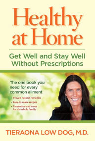 Healthy at Home: Get Well and Stay Well Without Prescriptions Author TBD Author