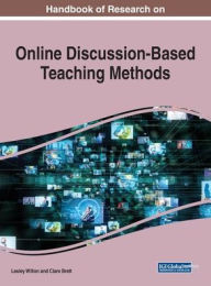 Handbook of Research on Online Discussion-Based Teaching Methods Lesley Wilton Editor