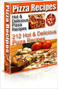 Pizza Recipes: 212 Hot & Delicious Pizza Recipes! Bdp Author
