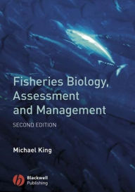 Fisheries Biology, Assessment and Management Michael King Author