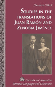 Studies in the Translations of Juan Ramón and Zenobia Jiménez Charlotte Ward Author