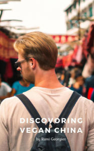 Discovering Vegan China Rami Georgiev Author