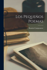 Los Pequeños Poemas Ramon Campoamor Author