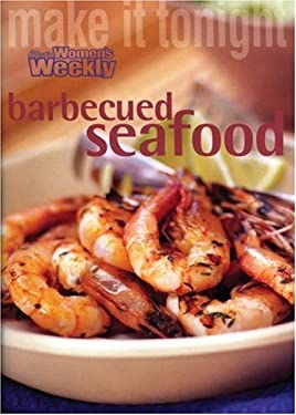 Barbecued Seafood by Australian Women's Weekly Staff