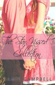 The Star Kissed Collection Jamie Campbell Author
