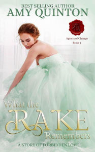 What the Rake Remembers (Agents of Change, #4) Amy Quinton Author
