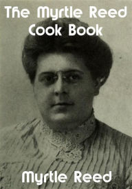 The Myrtle Reed Cook Reed Myrtle Author