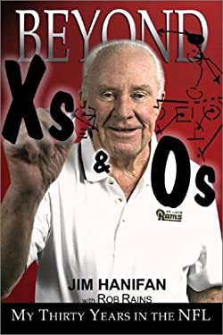 Beyond Xs and Os : My Thirty Years in the NFL by Jim, Rains, Rob Hanifan
