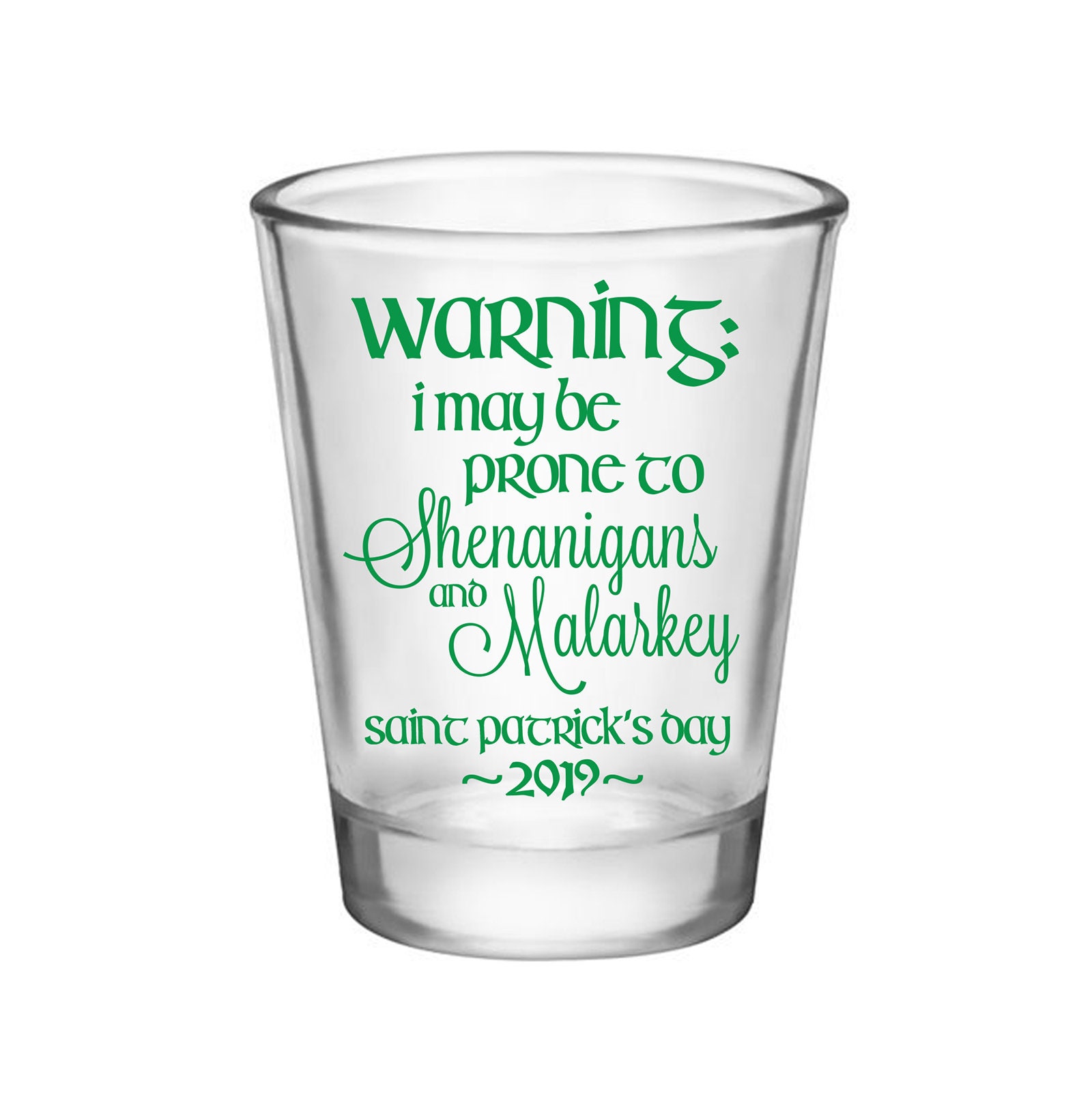 Clear/Frosted Saint Patrick's Day Party Favors Customized Gifts Personalized Shot Glasses | Shenanigans & Malarkey 50 Print Colors