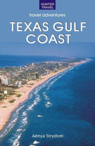 The Texas Gulf Coast Annya Strydom Author