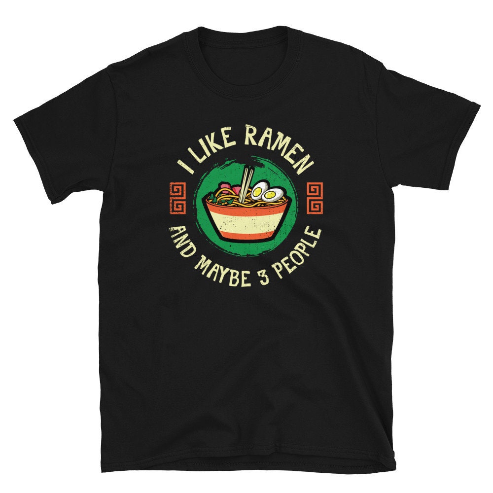Funny Ramen Shirt - Noodles Lover Gift Korean Japanese Food Cute Gifts