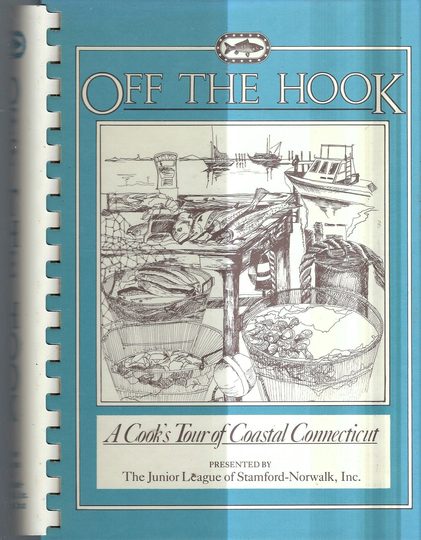 stamford - Norwalk Ct Vintage 1989 Junior League Cook's Tour Of Coastal Connecticut Off The Hook Cookbook Community Hard Cover Cook Book