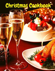 A Very Merry Christmas Cookbook: Inspired Ideas for Your Most Magical Holiday Utopia Publisher Author