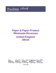 Paper & Paper Product Wholesale Revenues in the United Kingdom Editorial DataGroup UK Editor