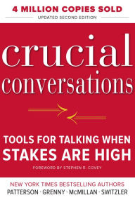 Crucial Conversations: Tools for Talking When Stakes Are High Kerry Patterson Author