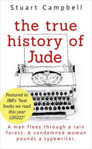 The True History of Jude Stuart Campbell Author