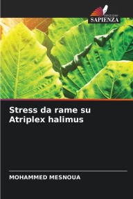 Stress da rame su Atriplex halimus Mohammed Mesnoua Author