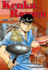 Kenka Ramen, Volume 13 Shigeru Tsuchiyama Author