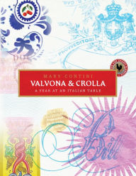 Valvona & Crolla: A Year at an Italian Table Mary Contini Author