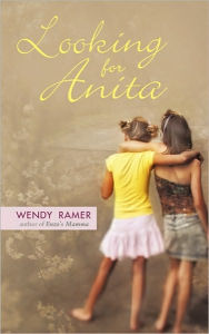 Looking for Anita Ramer Wendy Ramer Author