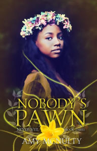Nobody's Pawn Amy McNulty Author