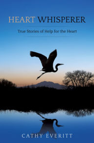 Heart Whisperer Cathy Everitt Author