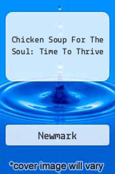 Chicken Soup For The Soul: Time To Thrive