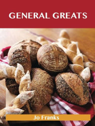General Greats: Delicious General Recipes, The Top 71 General Recipes Franks Jo Author