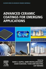 Advanced Ceramic Coatings for Emerging Applications Ram Gupta Editor