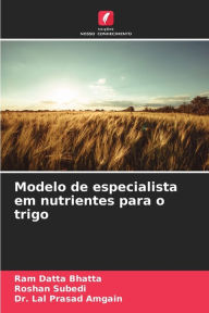 Modelo de especialista em nutrientes para o trigo Ram Datta Bhatta Author