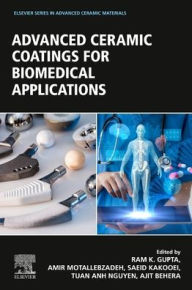 Advanced Ceramic Coatings for Biomedical Applications Ram Gupta Editor
