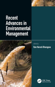 Recent Advances in Environmental Management Ram Naresh Bharagava Editor