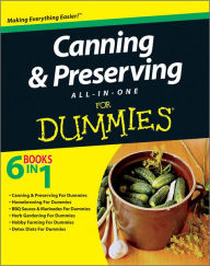 Canning and Preserving All-in-One For Dummies The Experts at Dummies Author