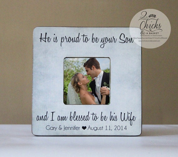 He Is Proud To Be Your Son & I Am Blessed His Wife Picture Frame, Cottage Chic Thank You Gift For Parents