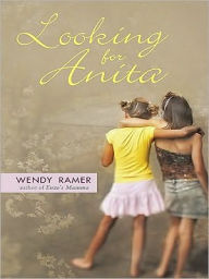 Looking for Anita Wendy Ramer Author