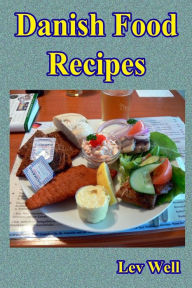 Danish Food Recipes Lev Well Author